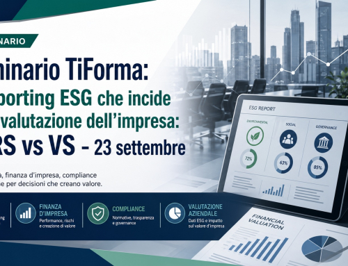 Seminario TiForma: Il reporting ESG che incide sulla valutazione dell’impresa: ESRS vs VS – 23 settembre